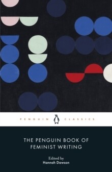 Penguin Book Of Feminist Writing, The