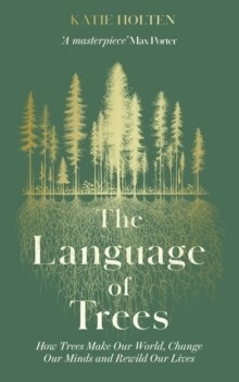 Language of Trees, The