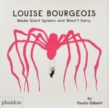 Louise Bourgeois Made Giant Spiders and Wasn't Sorry