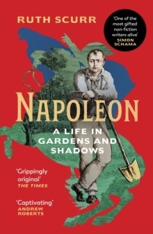 Napoleon: A Life in Gardens