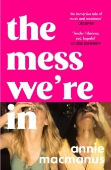 Mess We're In, The