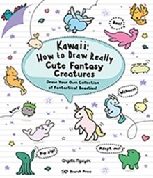 Kawaii How To Draw Really Cute Fantasy Creatures