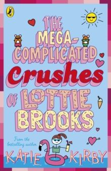 Mega Complicated Crushes of Lottie Brooks