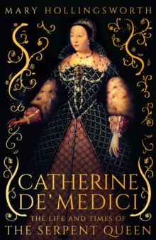 Catherine de Medici Catherine de Medici