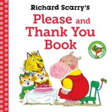 Richard Scarry&#39;s Please and Thank You Book