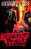 Skulduggery Pleasant: Playing With Fire