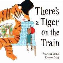 There&#39;s A Tiger On The Train