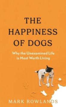 Happiness Of Dogs, The