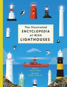 Illustrated Encyclopedia of Irish Lighthouses