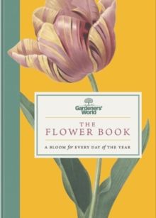 Gardeners' World: The Flower Book