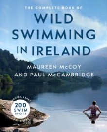 Complete Book Of Wild Swimming Ireland