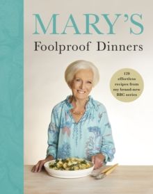 Mary&#39;s Foolproof Dinners