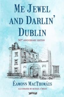 Me Jewel And Darlin&#39; Dublin