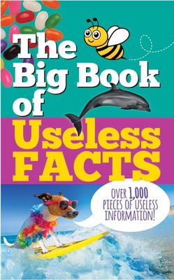 Big Book Of Useless Facts