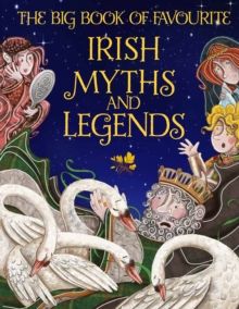 Big Book Of Favourite Irish Myths and Legends