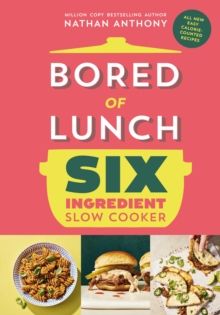 Bored of Lunch: Six Ingredient Slow Cooker