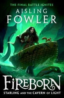 Fireborn: Starling and the Cavern of Light Fireborn: Starling and the Cavern of Light