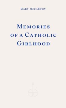 Memories of a Catholic Girlhood