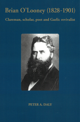 Brian O&#39;Looney: Clareman, Scholar, Poet And Gaelic Revivalist