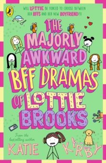 Majorly Awkward BFF Dramas of Lottie Brooks