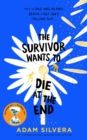 Survivor Wants to Die at the End, The