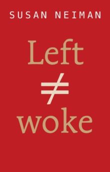Left Is Not Woke, The