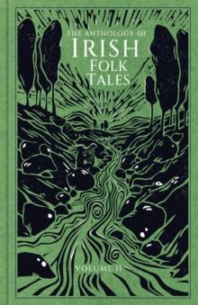 Anthology of Irish Folk Tales Vol 2
