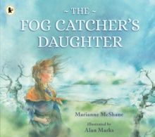 Fog Catcher's Daughter, The