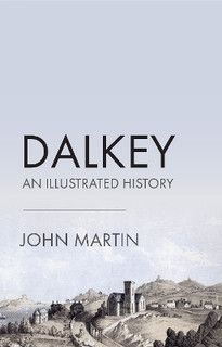 Dalkey: An Illustrated History Dalkey: An Illustrated History