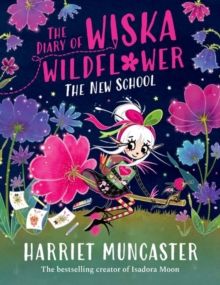 Diary of Wiska Wildflower: The New School Diary of Wiska Wildflower: The New School