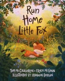 Run Home, Little Fox Run Home, Little Fox