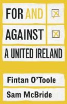 For And Against A United Ireland For And Against A United Ireland