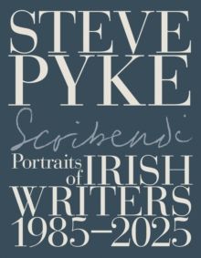 Scribendi: Portraits of Irish Writers
