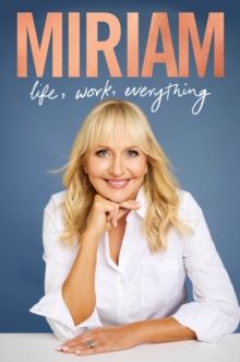 Miriam: Life, Work, Everything