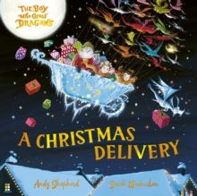 Boy Who Grew Dragons: A Christmas Delivery Boy Who Grew Dragons: A Christmas Delivery