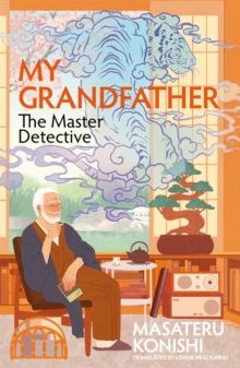 My Grandfather, The Master Detective