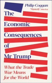 Economic Consequences of Mr Trump Economic Consequences of Mr Trump
