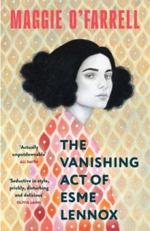 Vanishing Act Of Esme Lennox, The Vanishing Act Of Esme Lennox, The