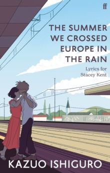 Summer We Crossed Europe In The Rain, The
