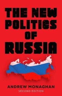 New Politics Of Russia, The New Politics Of Russia, The