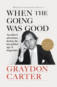 When The Going Was Good When The Going Was Good