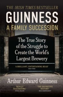 Guinness: A Family Succession Guinness: A Family Succession