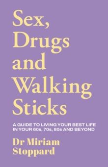 Sex, Drugs and Walking Sticks