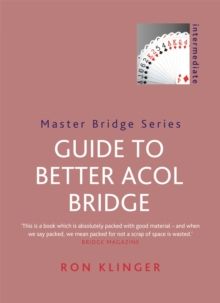 Guide to Better Acol Bridge Guide to Better Acol Bridge