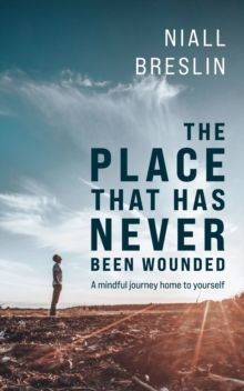 Place That Has Never Been Wounded, A