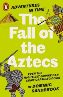 Adventures In Time: The Fall Of The Aztecs