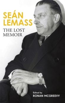 Seán Lemass: The Lost Memoir
