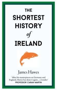 Shortest History of Ireland, The
