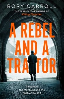 Rebel And A Traitor, A Rebel And A Traitor, A