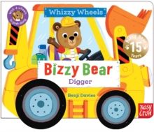 Bizzy Bear Whizzy Wheels Digger Bizzy Bear Whizzy Wheels Digger